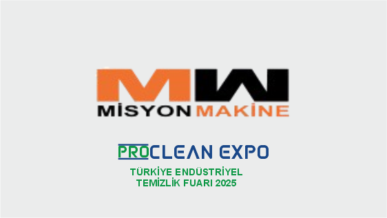 Misyon Makina ProClean Expo Türkiye Endüstriyel Temizlik Ürünleri 2025 Fuarında
