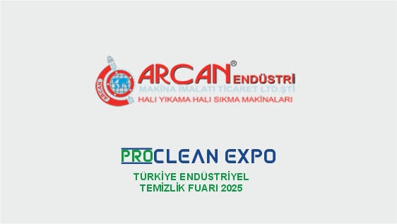 Arcan Makina ProClean Expo Türkiye Endüstriyel Temizlik Ürünleri 2025 Fuarında